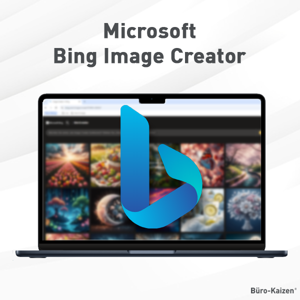 Den „Bing Image Creator“ beruflich nutzen: KI-Bilder sekundenschnell erstellen lassen, statt quälend langer Bildersuche